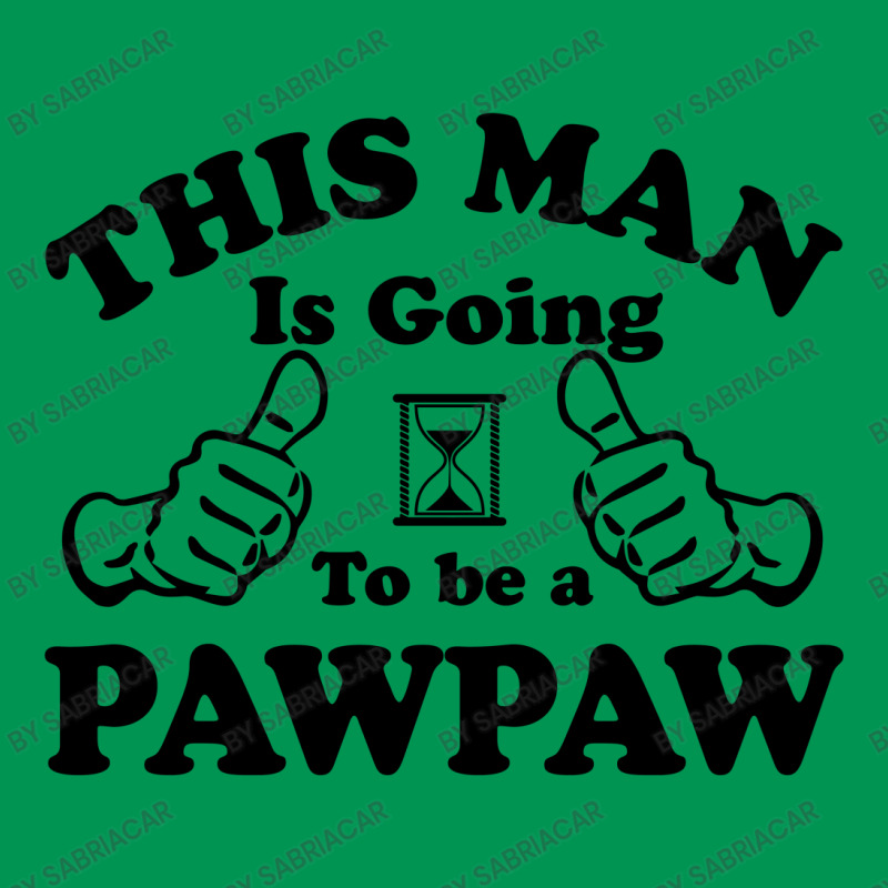 This Man Is Going To Be A Pawpaw Classic T-shirt | Artistshot