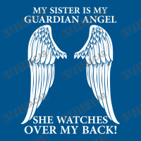 My Sister Is My Guardian Angel Classic T-shirt | Artistshot