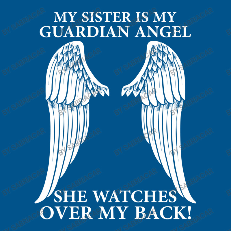 My Sister Is My Guardian Angel Classic T-shirt | Artistshot