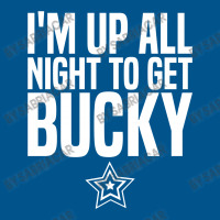 I'm Up All Night To Get Bucky Classic T-shirt | Artistshot