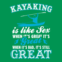 Kayaking Is Like Sex Classic T-shirt | Artistshot