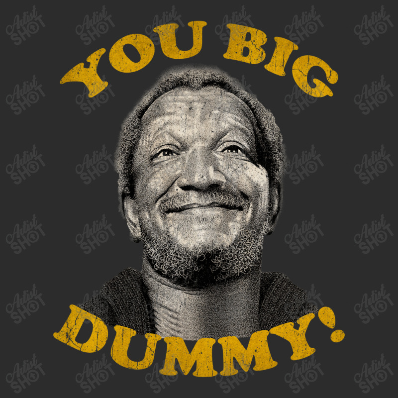 You Big Dummy Exclusive T-shirt by aquasehat21 | Artistshot