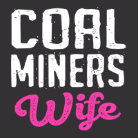 Coal Miners Wife T Shirt Vintage Hoodie | Artistshot