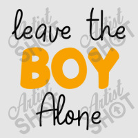 Leave The Boy Alone Exclusive T-shirt | Artistshot