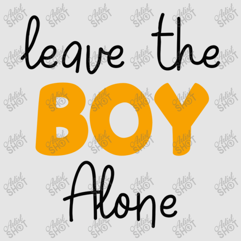 Leave The Boy Alone Exclusive T-shirt | Artistshot