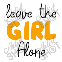 Leave The Girl Alone 3/4 Sleeve Shirt | Artistshot