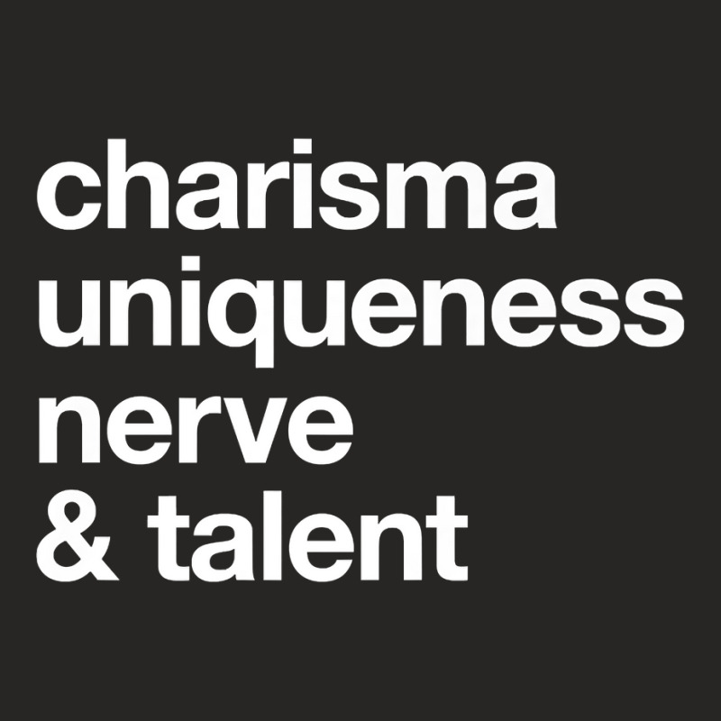 Funny Charisma Uniqueness Nerve Talent Gay Clothing Premium T Shirt Ladies Fitted T-Shirt by rillanerby | Artistshot