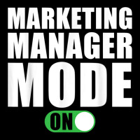 Marketing Manager Mode On Funny Marketing Manager T Shirt Zipper Hoodie | Artistshot