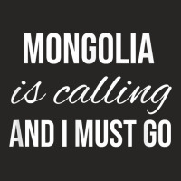 Mongolia Is Calling And I Must Go   Vacation Roots Mongolia T Shirt Ladies Fitted T-shirt | Artistshot