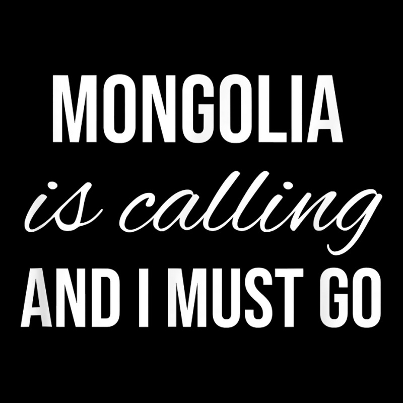 Mongolia Is Calling And I Must Go   Vacation Roots Mongolia T Shirt Youth Hoodie by peersodshamiw8 | Artistshot