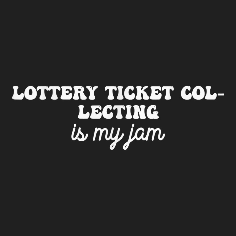 Lottery Ticket Collecting Is My Jam T Shirt Ladies Polo Shirt by hustonfkobar3 | Artistshot