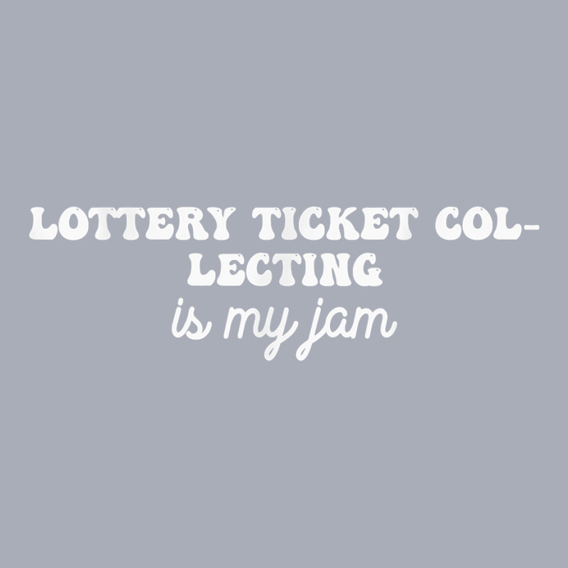 Lottery Ticket Collecting Is My Jam T Shirt Tank Dress by hustonfkobar3 | Artistshot