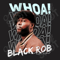 Whoa! Black Rob Funny Gifts Boy Girl T-shirt | Artistshot