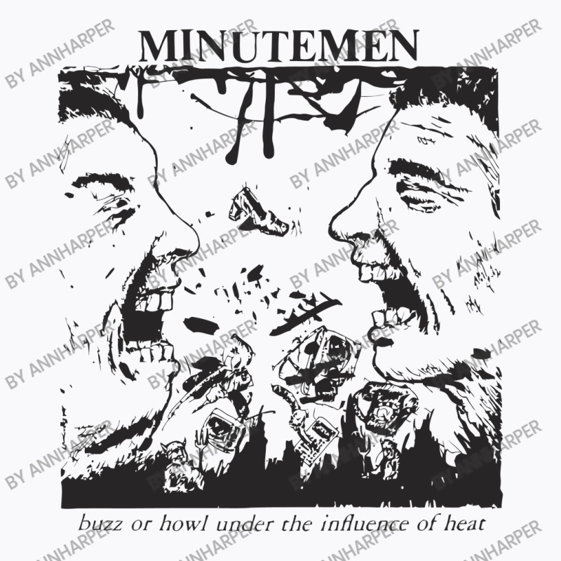 Minutemen Buzz Or Howl Under The Influence Of Heat T-shirt | Artistshot