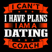 I Can't I Have Plans Dating Coach Funny Relationship Coach T Shirt Baby Beanies | Artistshot