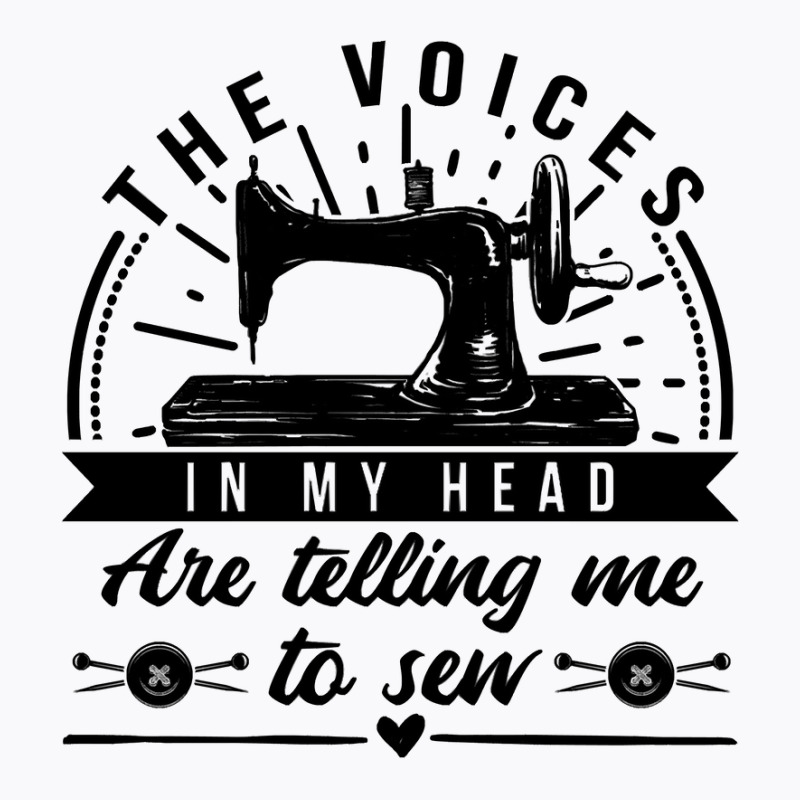 Sewing The Voices In My Head Are Telling Me To Sew 35 Quilting T-shirt | Artistshot