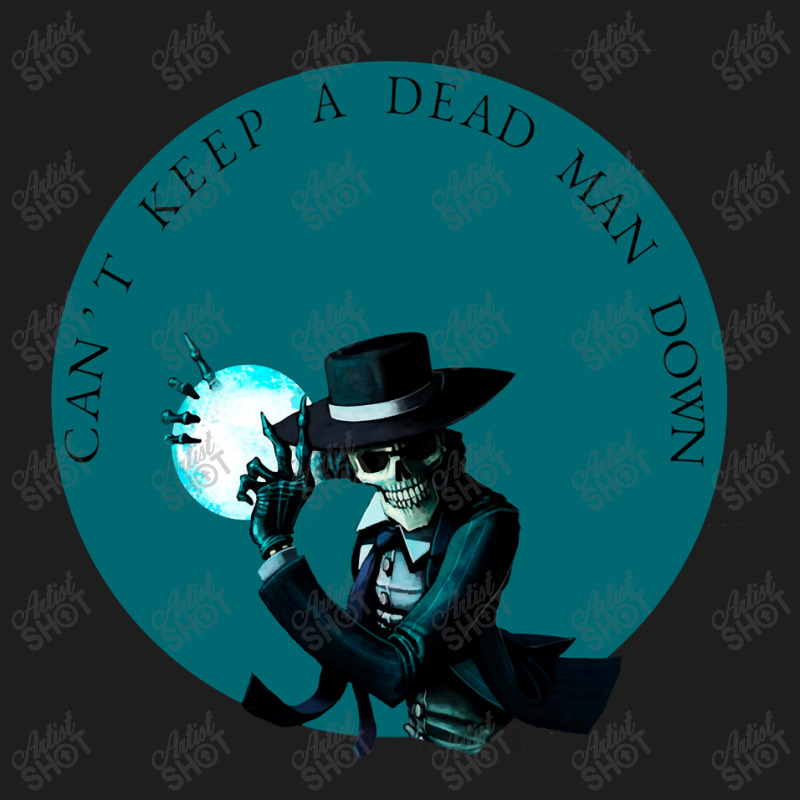 Can’t Keep A Dead Man Vintage Retro Classic T-shirt by ArtistConner | Artistshot