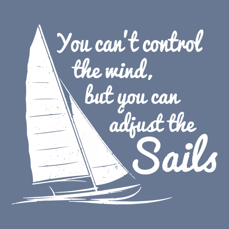 You Can't Control Wind But Adjust The Sails Vintage Cap | Artistshot