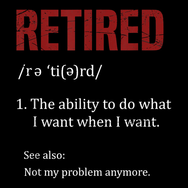 Retired The Ability To Do What I Want When I Want Retirement T Shirt Zipper Hoodie by AbidahToenges | Artistshot