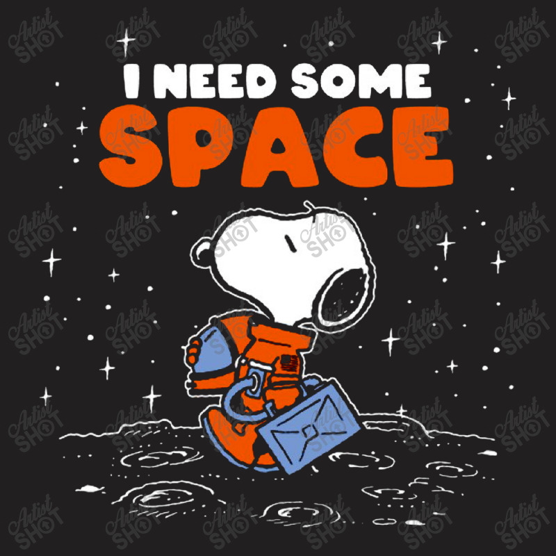 I Need Some Space T-shirt | Artistshot