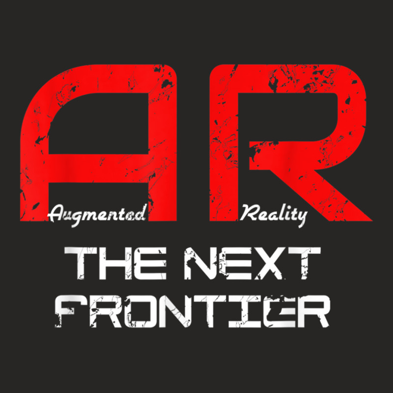 Augmented Reality The Next Frontier - Distressed Design Ladies Fitted T-Shirt by Hoang95 | Artistshot