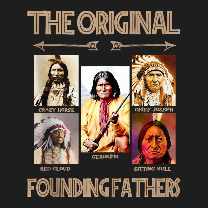 The Original Founding Fathers Native American Tank Top Classic T-shirt | Artistshot