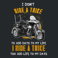 Triker Three Wheeler Motortrike Gift I Ride A Trike T Shirt Crewneck Sweatshirt | Artistshot