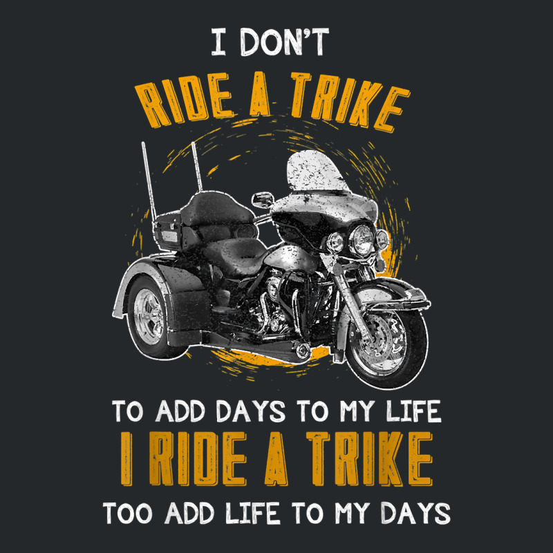 Triker Three Wheeler Motortrike Gift I Ride A Trike T Shirt Crewneck Sweatshirt by BrunkeMiaysia | Artistshot