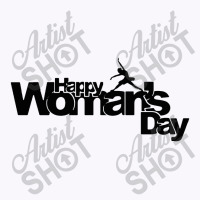 Woman's Day Tank Top | Artistshot