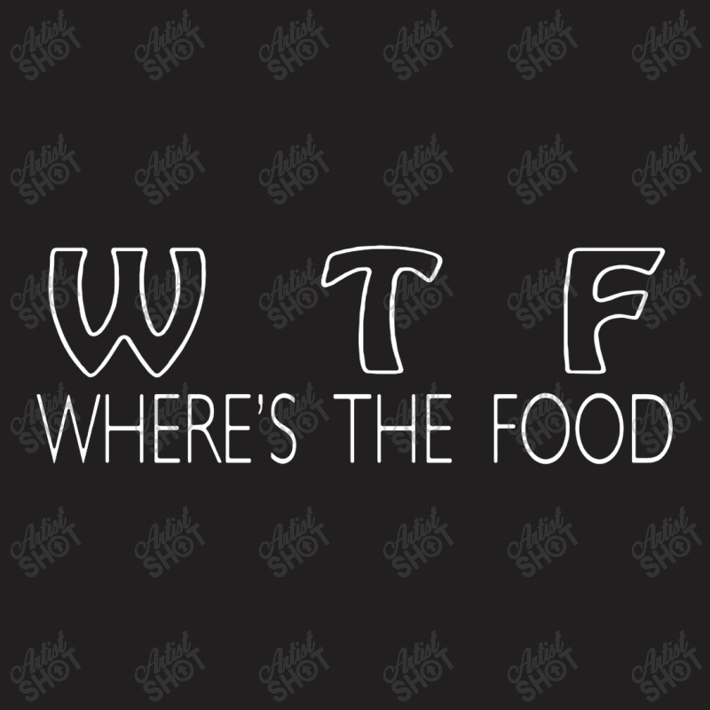 Wtf T-shirt | Artistshot