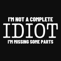 I'm Not A Complete Idiot Amputation Prosthetic   Leg Amputee T Shirt Crop Top | Artistshot