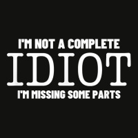 I'm Not A Complete Idiot Amputation Prosthetic   Leg Amputee T Shirt Scorecard Crop Tee | Artistshot