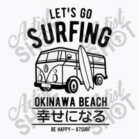 Let's Go Surfing Okinawa Beach T-shirt | Artistshot