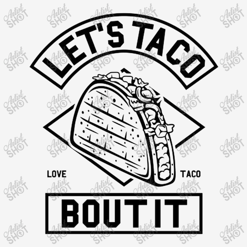 Lets Taco Bout It Classic T-shirt | Artistshot