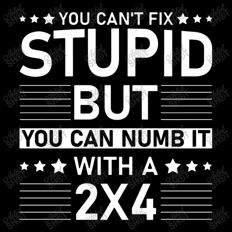 You Can't Fix Stupid But You Can Numb It With A 2x4 Men's Long Sleeve Pajama Set | Artistshot