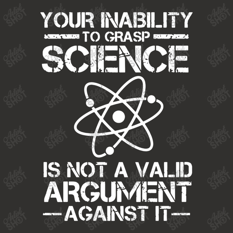 Your Inability To Grasp Science Is Not A Valid Argument Champion Hoodie | Artistshot