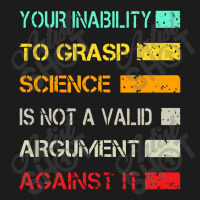 Your Inability To Grasp Science Is Not A Valid Argument Hoodie & Jogger Set | Artistshot