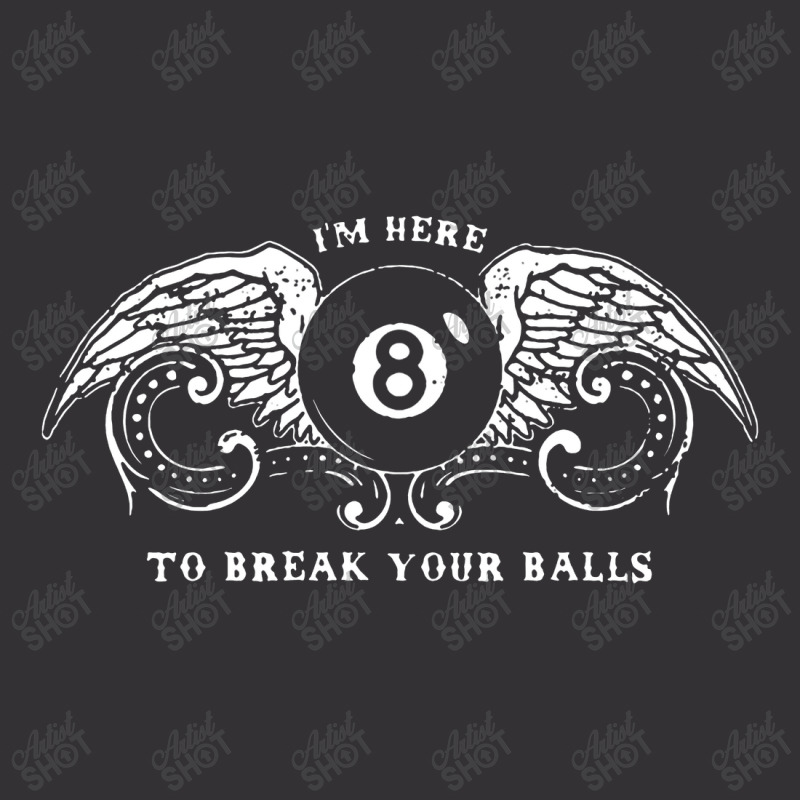 Billiards Pool Eight Ball I'm Here To Break Vintage Hoodie by untitleddada | Artistshot