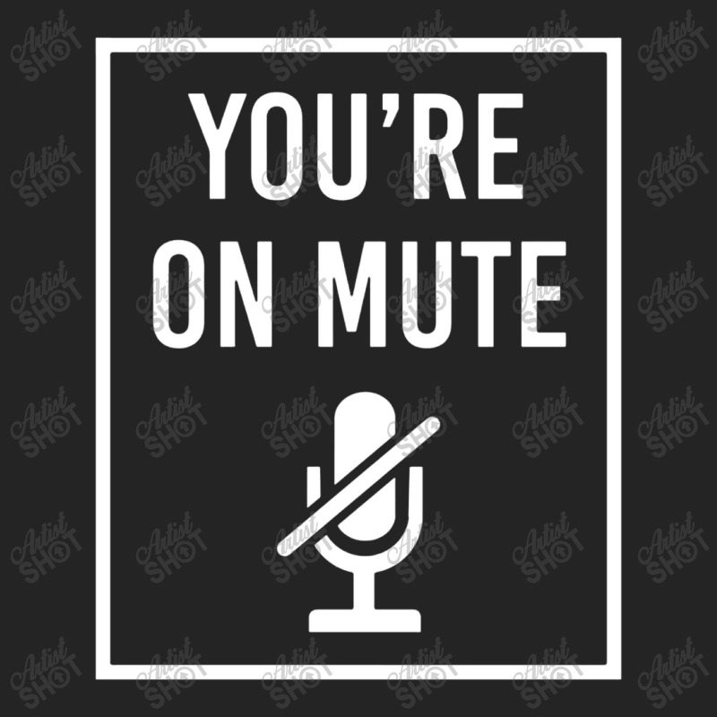 You're On Mute 3/4 Sleeve Shirt | Artistshot