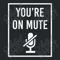 You're On Mute Crewneck Sweatshirt | Artistshot