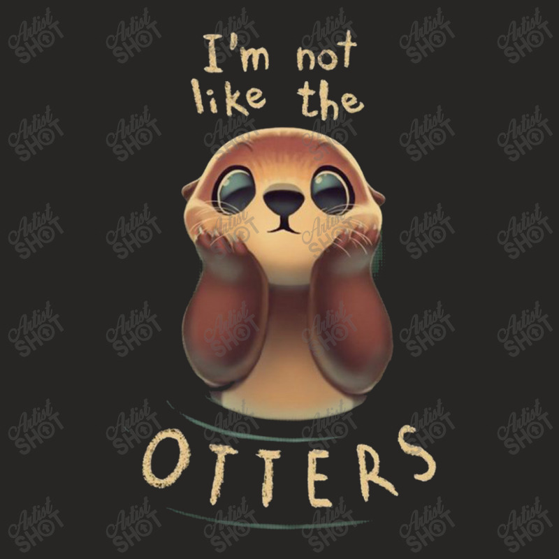 I'm Not Like The Otters Ladies Fitted T-Shirt by Robertos | Artistshot