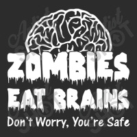 Zombies Eat Brains Dont Worry You Are Safe! Funny Exclusive T-shirt | Artistshot