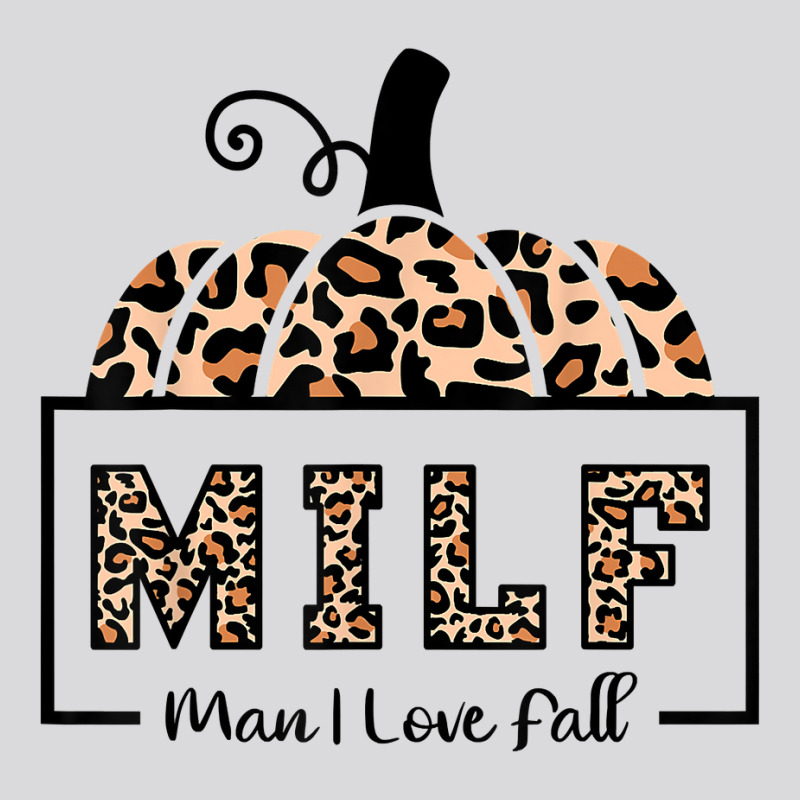 Milf Man I Love Fall Funny Woman Autumn Seasons Lover T Shirt Women's Triblend Scoop T-shirt by ruffelbzk | Artistshot