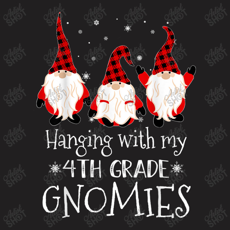 Hanging With My 4th Grade Gnomies   Teacher Christmas Gnome T Shirt T-shirt | Artistshot