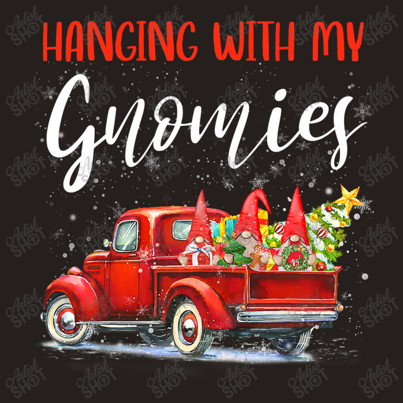 Hanging With My Gnomies Christmas Red Truck Xmas Tree Gnomes T Shirt Tank Top | Artistshot