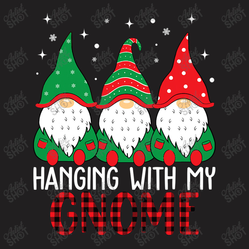 Hanging With My Gnomies Funny Garden Gnome T Shirt Copy Copy Copy T-shirt | Artistshot