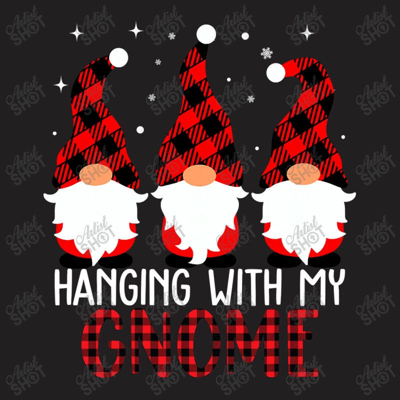 Hanging With My Gnomies Funny Garden Gnome T Shirt Copy Copy T-shirt | Artistshot