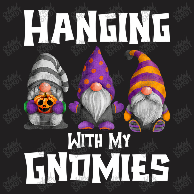 Hanging With My Gnomies Matching Couples Group For Adults T Shirt T-shirt | Artistshot