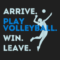 Arrive. Play Volleyball. Win. Leave.   Fun Volleyball Player T Shirt Ladies Polo Shirt | Artistshot