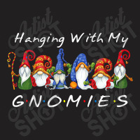 Hanging With My Gnomies Pajama, Christmas Gnome T Shirt Copy Copy Copy T-shirt | Artistshot